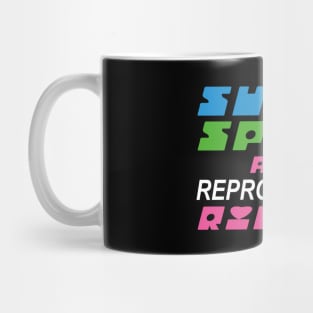 Sugar Spice and Reproductive Rights Mug